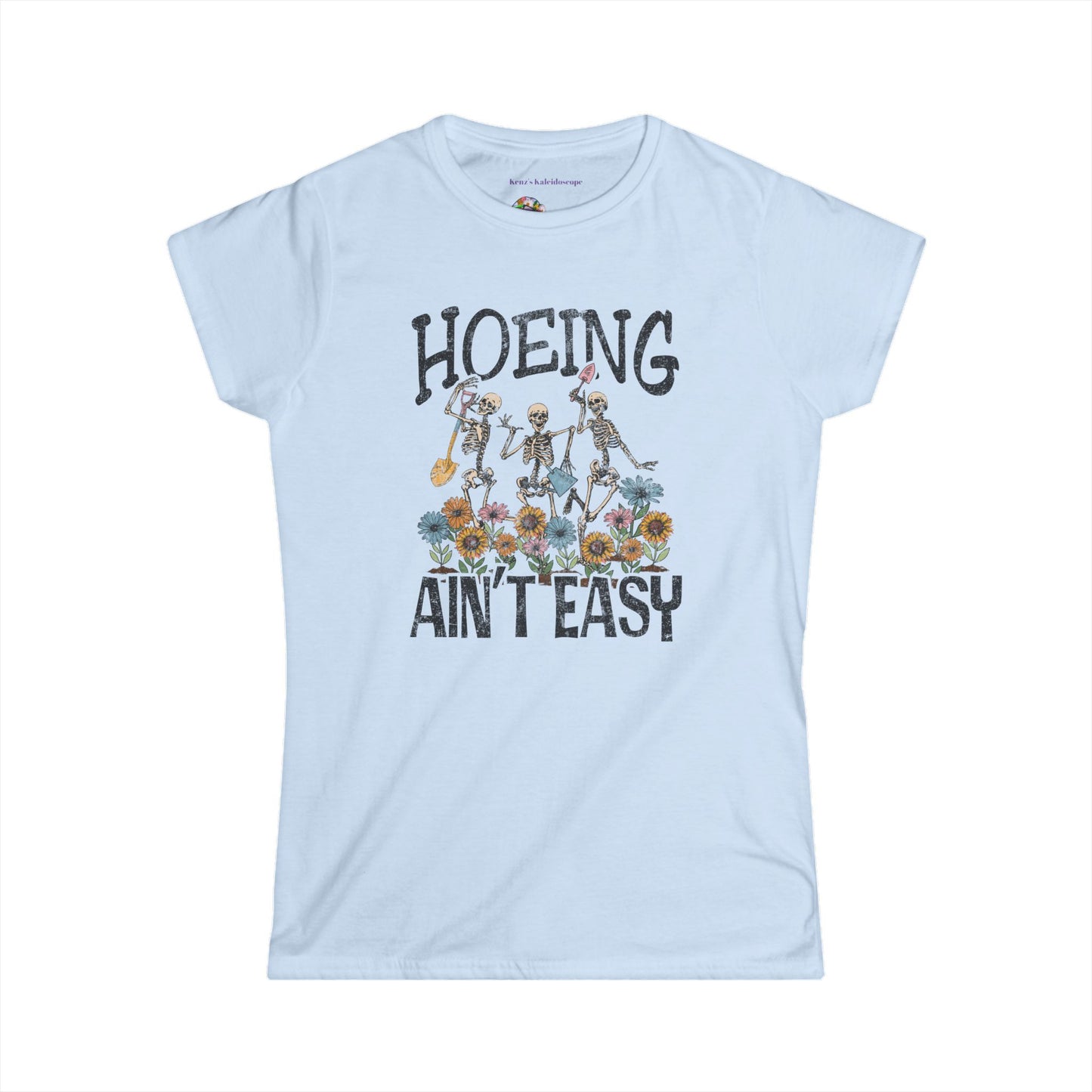 Hoeing Aint Easy, XS-2XL, Gardening, Women's Softstyle Tee