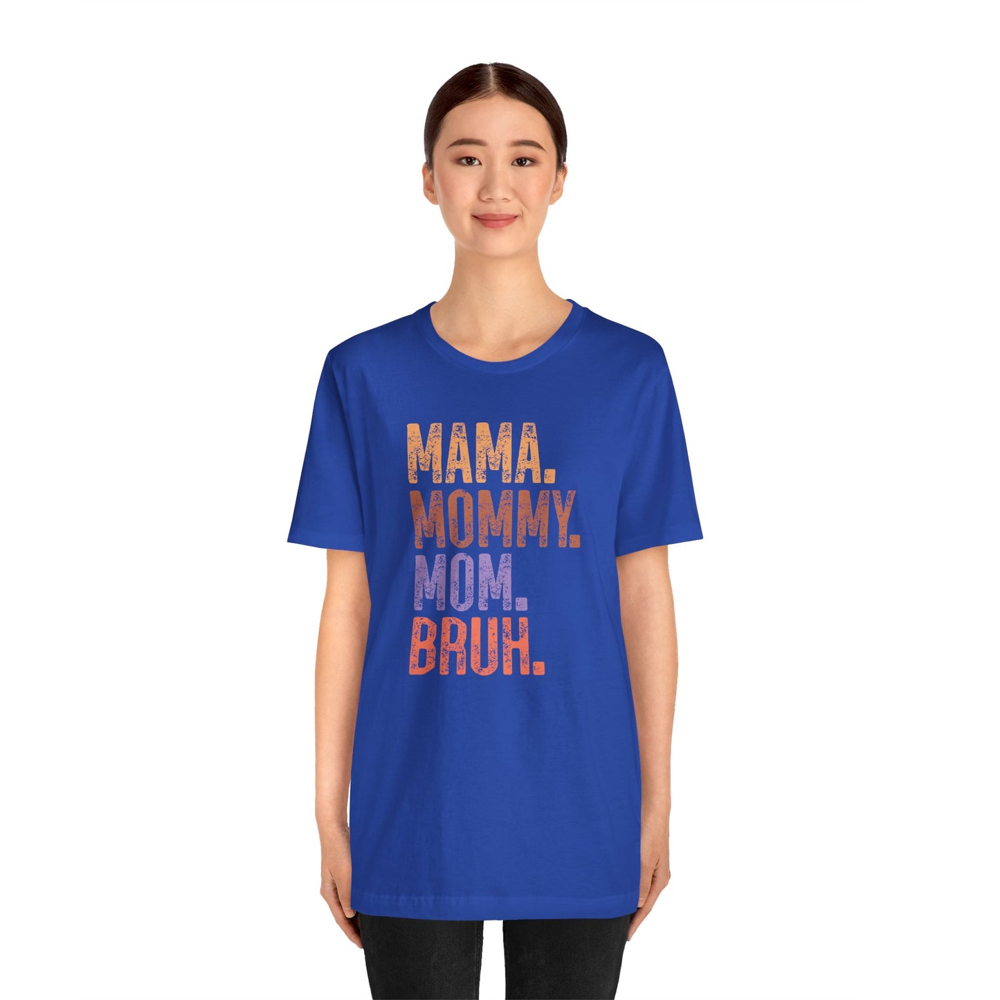 Mother's Day, Mommy Bruh, XS-3XL, Unisex Jersey Short Sleeve Tee