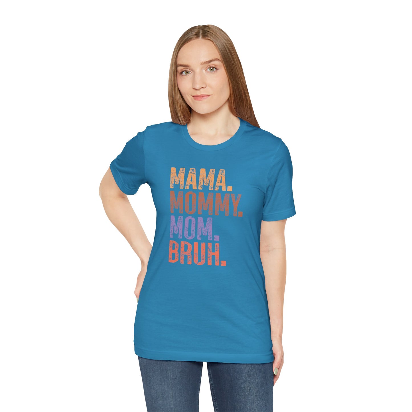 Mother's Day, Mommy Bruh, XS-3XL, Unisex Jersey Short Sleeve Tee