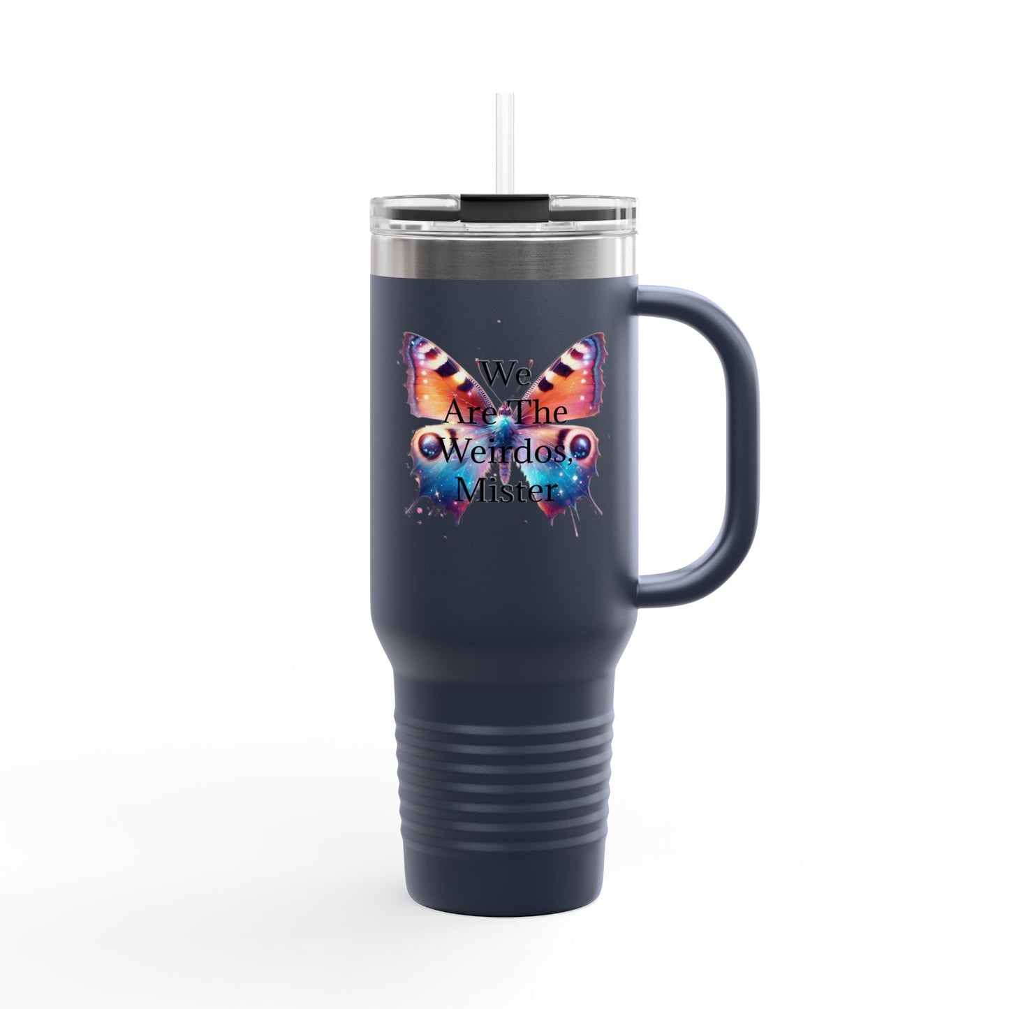 "We Are The Weirdos, Mister" Colorful Butterfly Insulated Travel Mug | 40oz