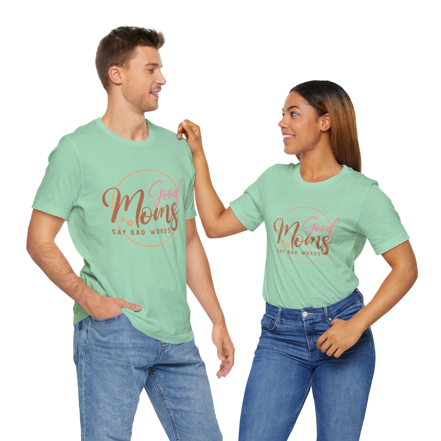 Mother's Day, Good Moms Say Bad Words, XS-3XL, Unisex Jersey Short Sleeve Tee