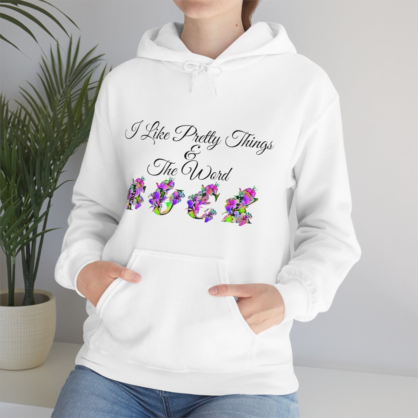 I Like Pretty Things and the word F*ck, S-5XL, Unisex Heavy Blend™ Hooded Sweatshirt