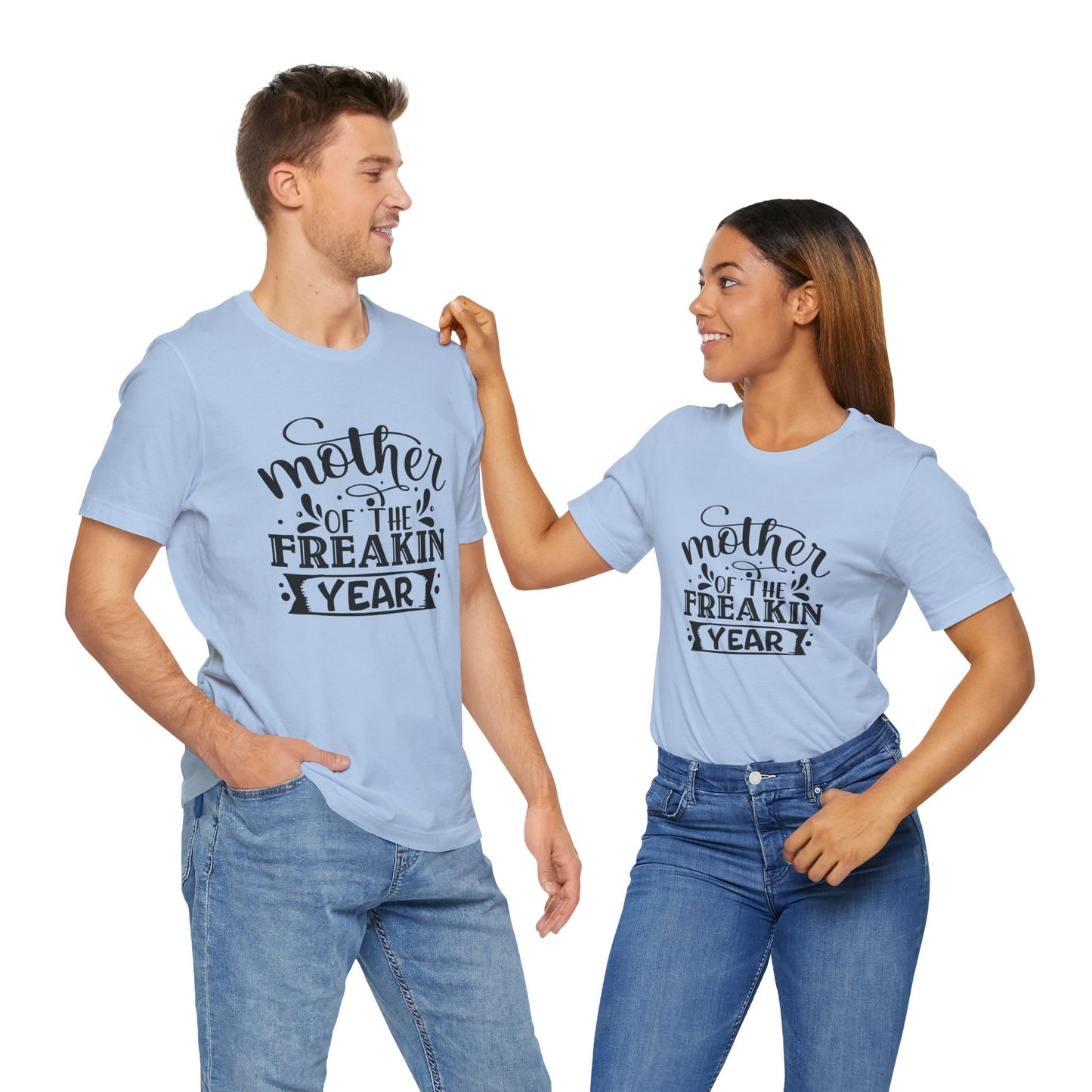 Mother's Day, Mother of the Freaking Year, XS-3XL, Unisex Jersey Short Sleeve Tee