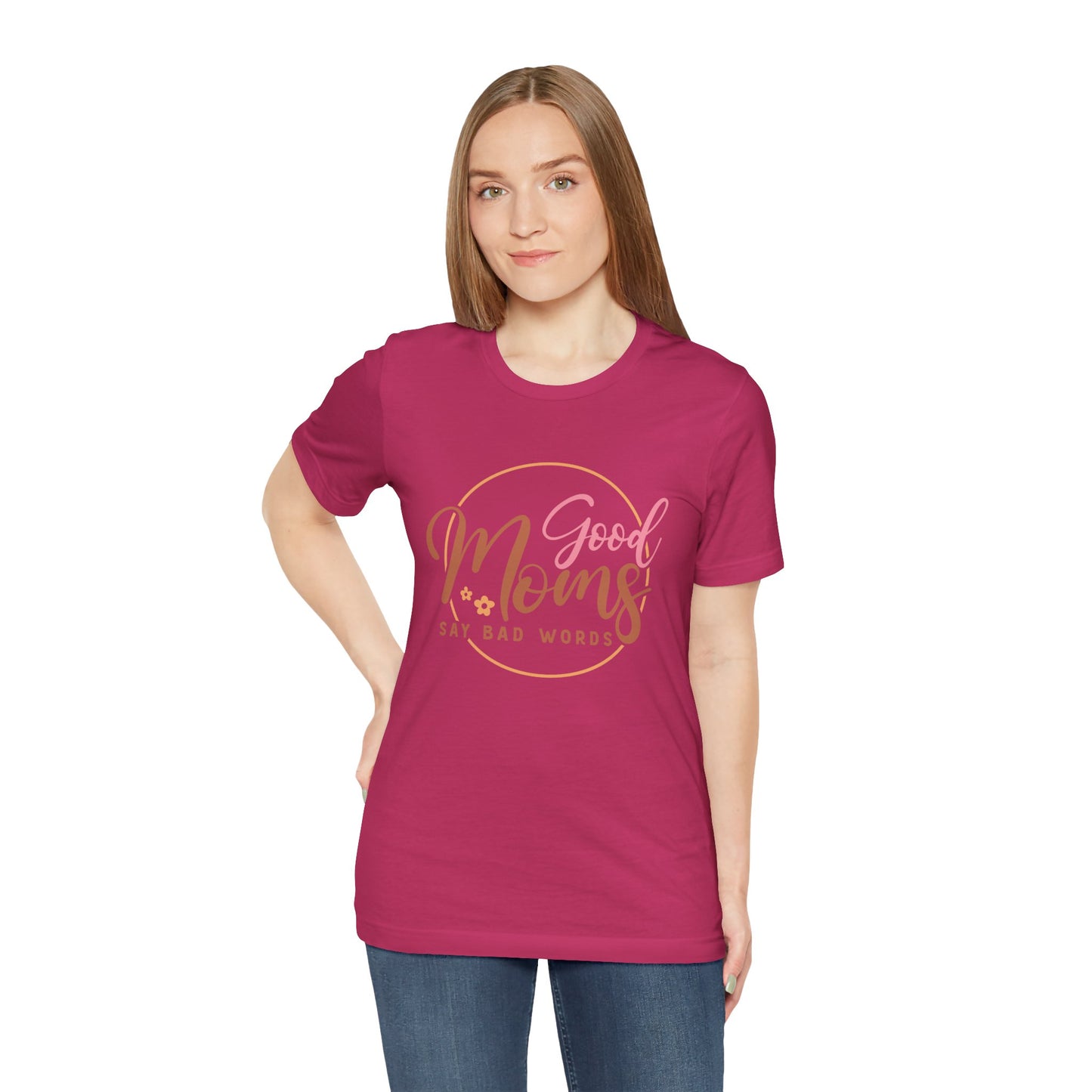 Mother's Day, Good Moms Say Bad Words, XS-3XL, Unisex Jersey Short Sleeve Tee