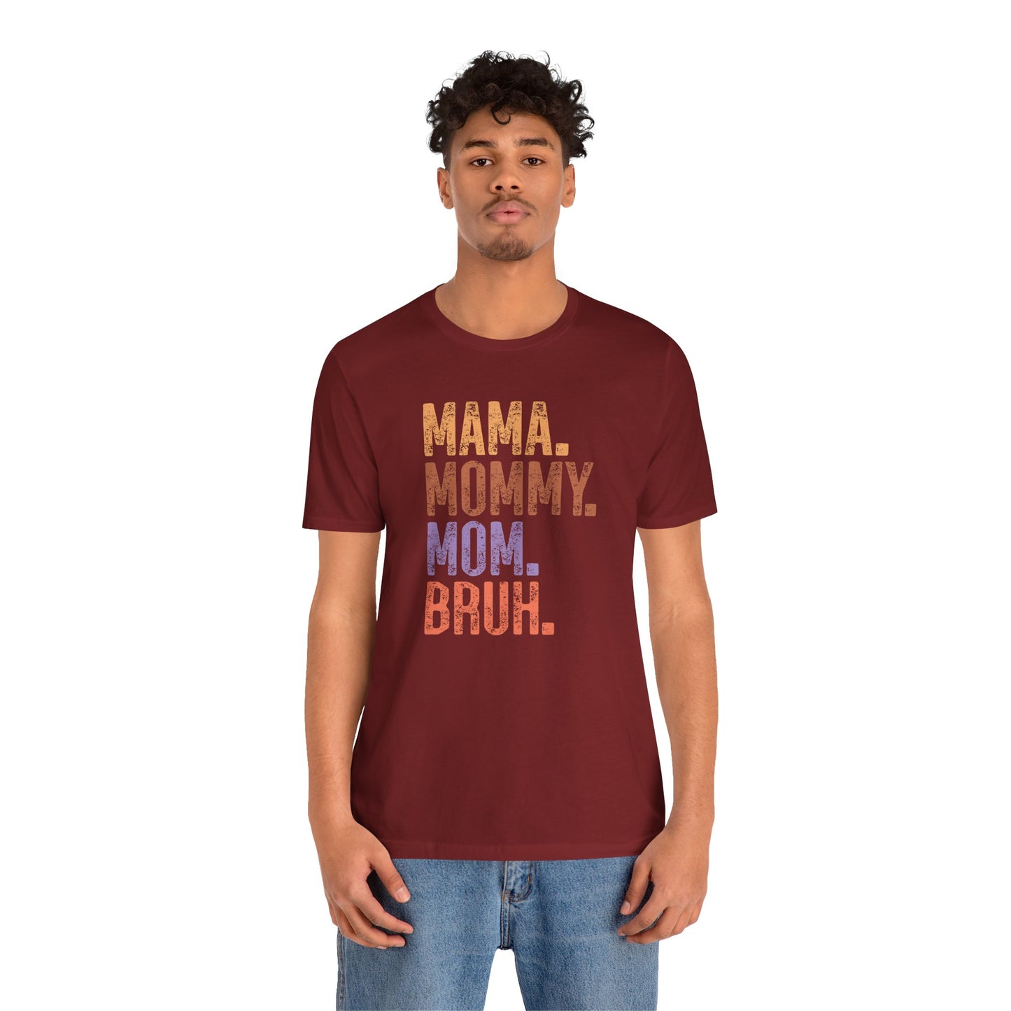 Mother's Day, Mommy Bruh, XS-3XL, Unisex Jersey Short Sleeve Tee