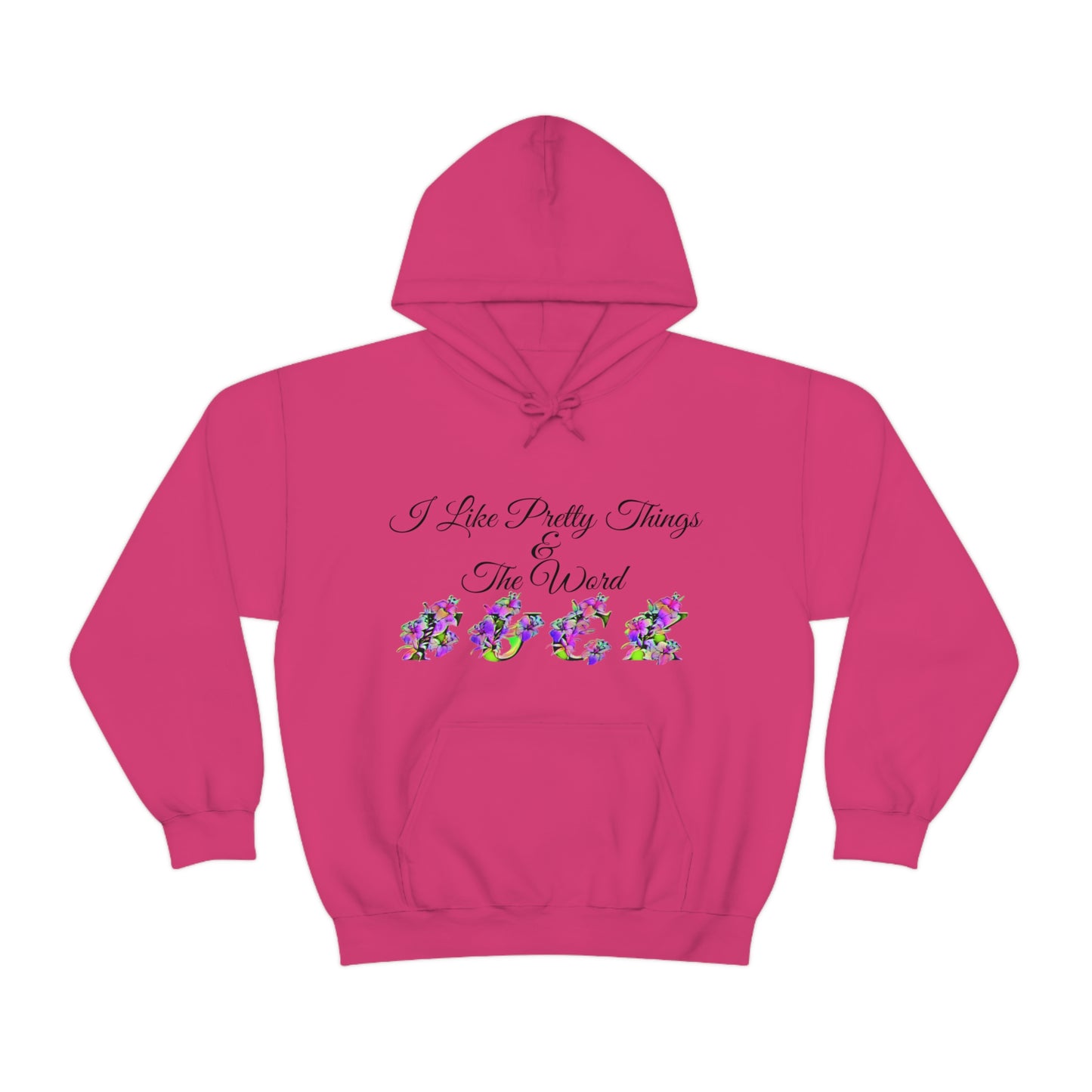 I Like Pretty Things and the word F*ck, S-5XL, Unisex Heavy Blend™ Hooded Sweatshirt