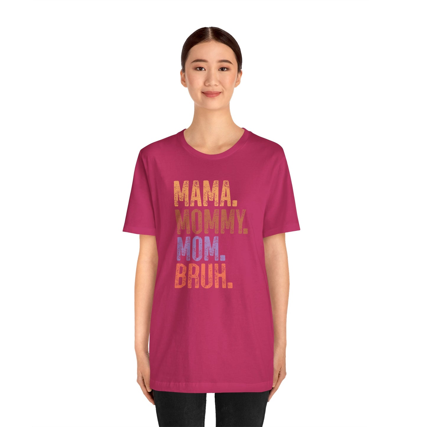 Mother's Day, Mommy Bruh, XS-3XL, Unisex Jersey Short Sleeve Tee