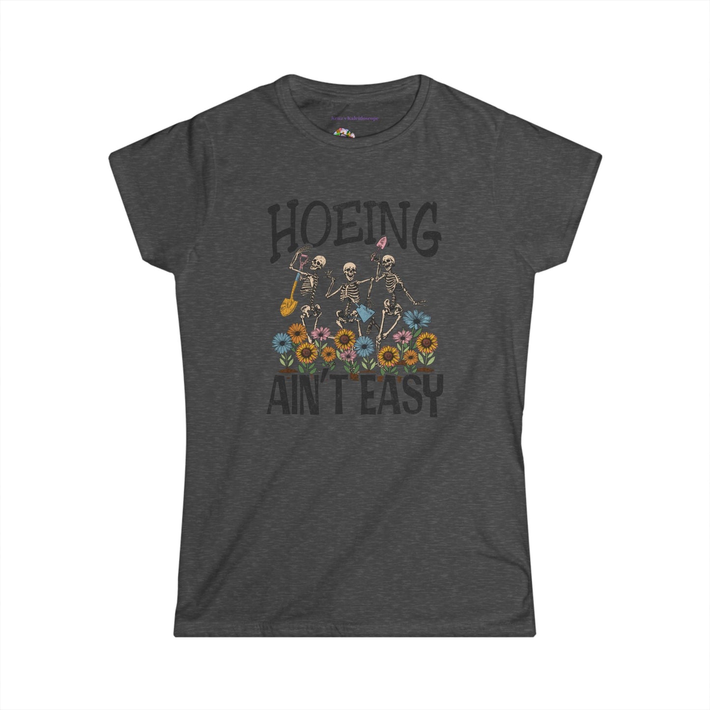 Hoeing Aint Easy, XS-2XL, Gardening, Women's Softstyle Tee