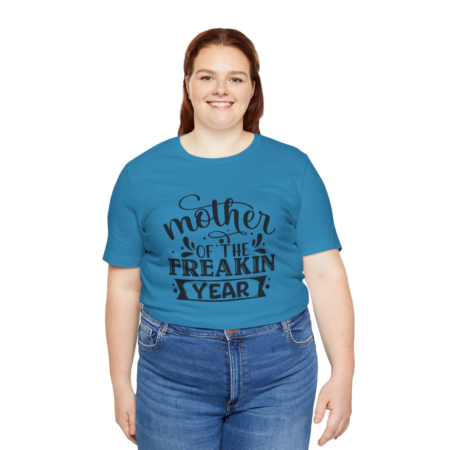 Mother's Day, Mother of the Freaking Year, XS-3XL, Unisex Jersey Short Sleeve Tee