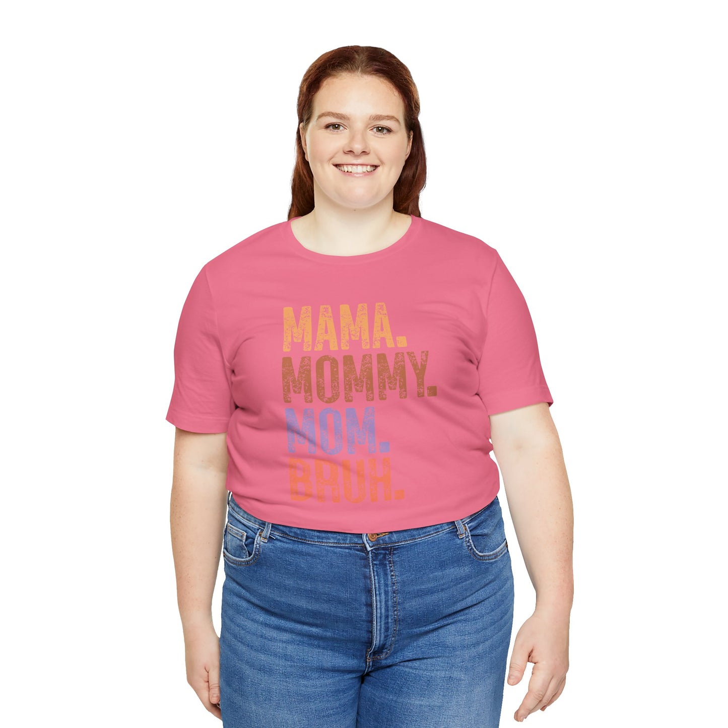 Mother's Day, Mommy Bruh, XS-3XL, Unisex Jersey Short Sleeve Tee