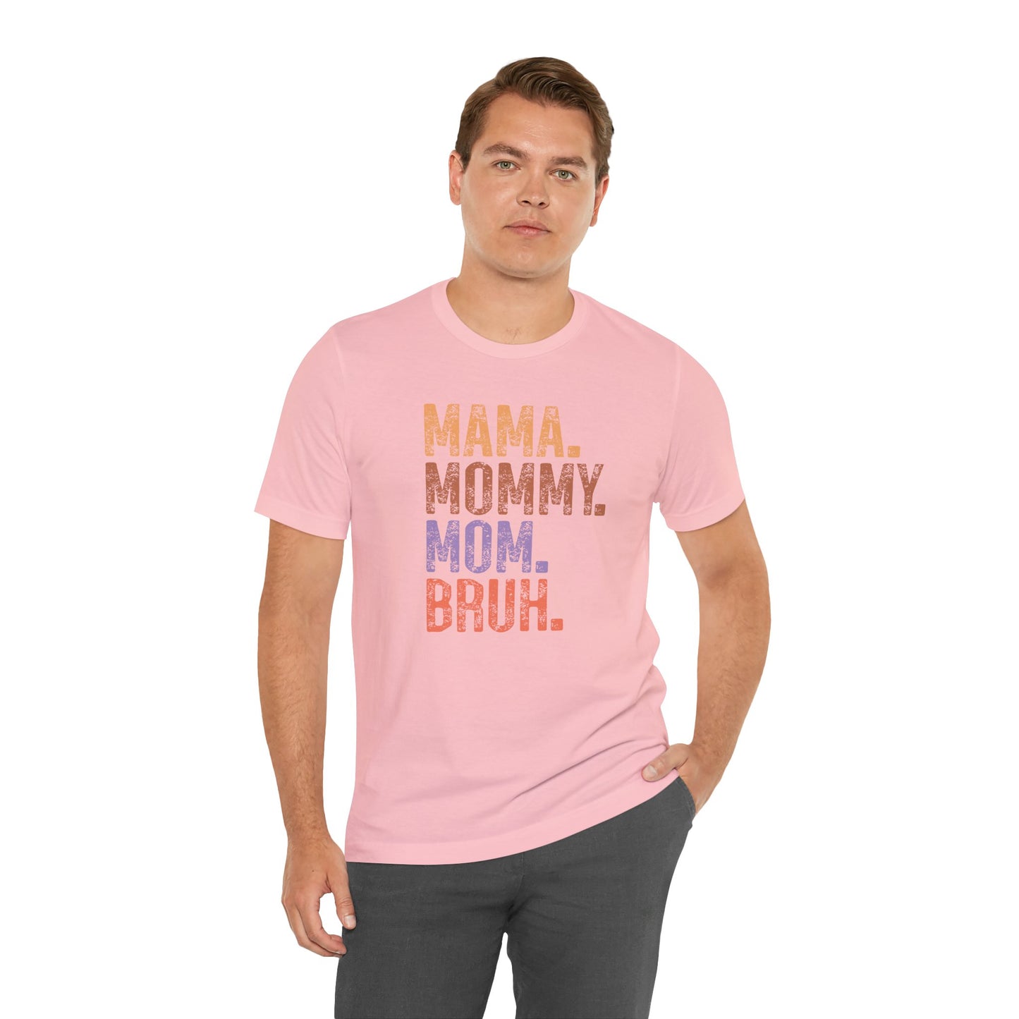 Mother's Day, Mommy Bruh, XS-3XL, Unisex Jersey Short Sleeve Tee