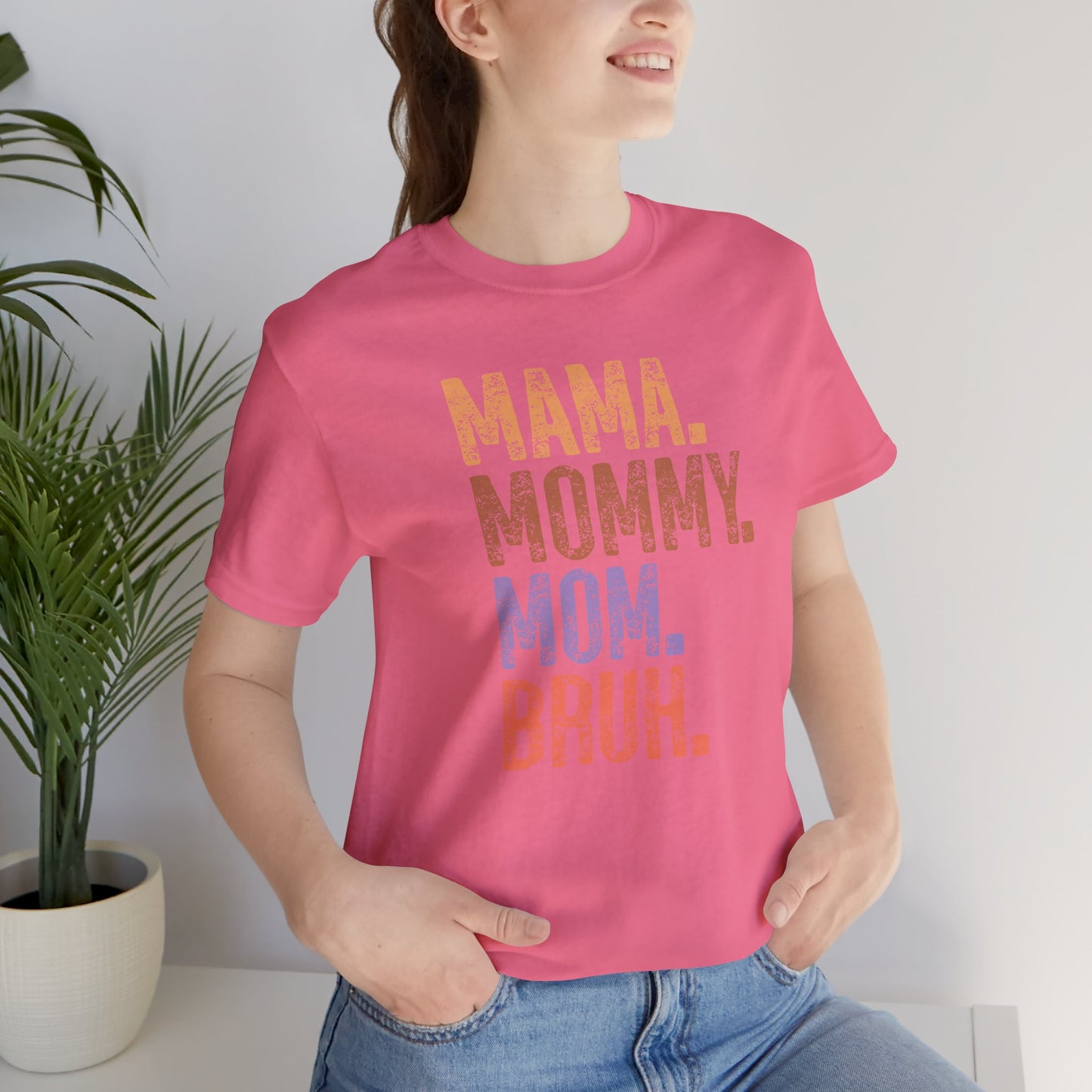 Mother's Day, Mommy Bruh, XS-3XL, Unisex Jersey Short Sleeve Tee