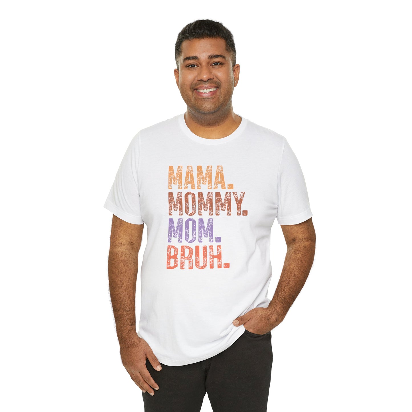 Mother's Day, Mommy Bruh, XS-3XL, Unisex Jersey Short Sleeve Tee
