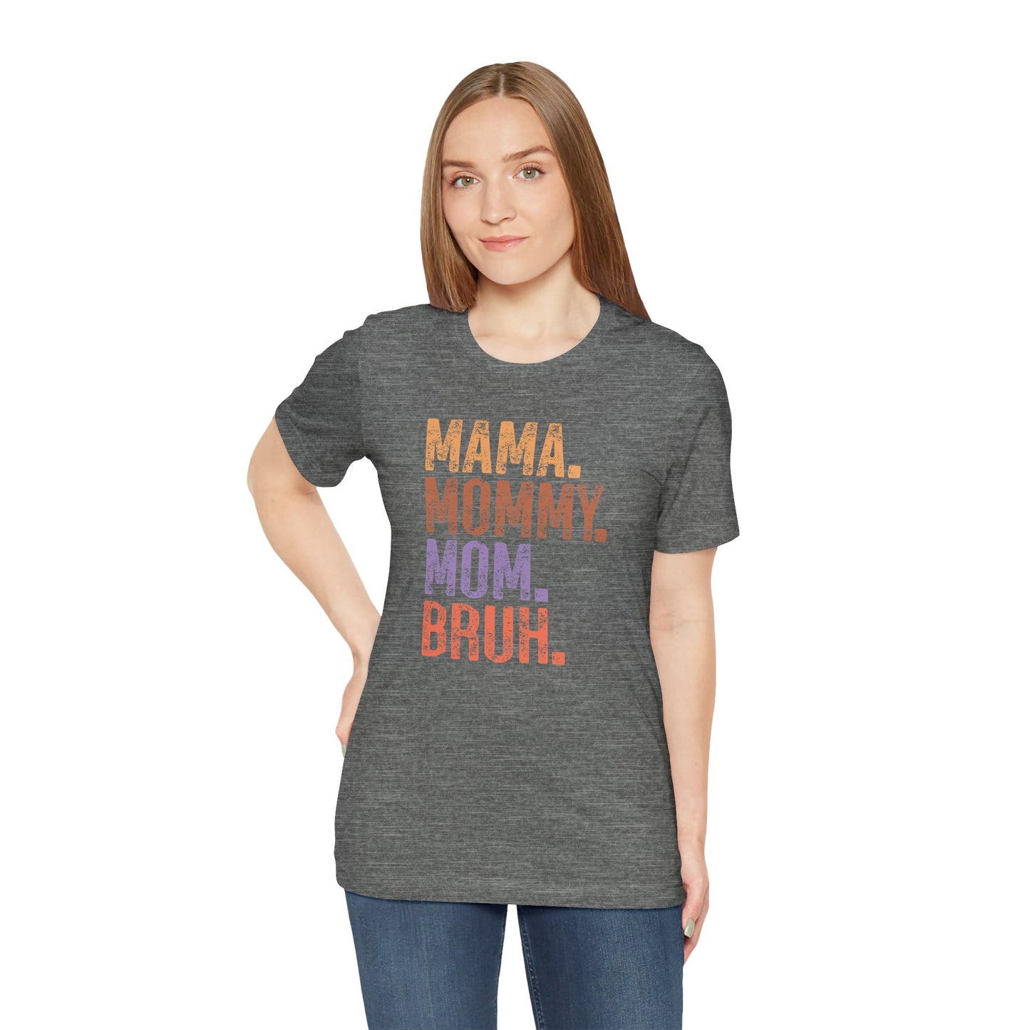 Mother's Day, Mommy Bruh, XS-3XL, Unisex Jersey Short Sleeve Tee