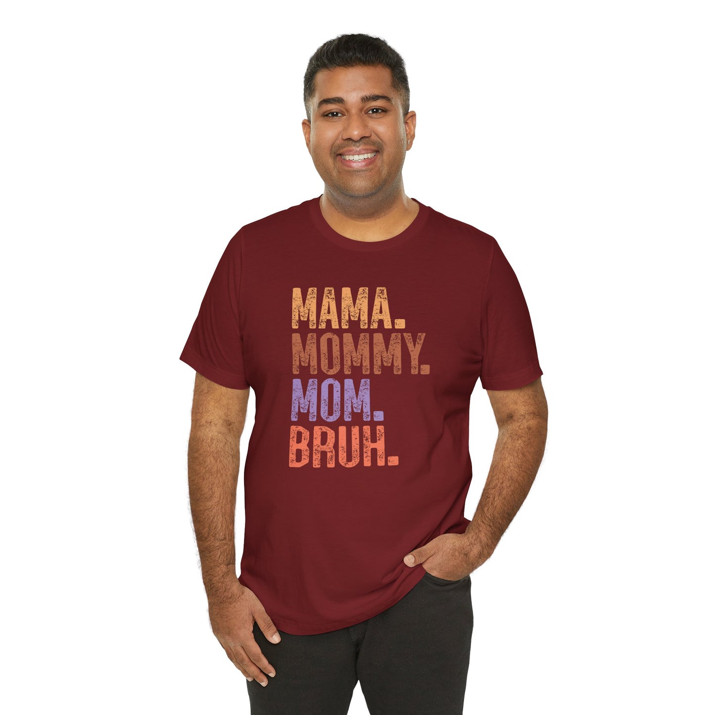 Mother's Day, Mommy Bruh, XS-3XL, Unisex Jersey Short Sleeve Tee