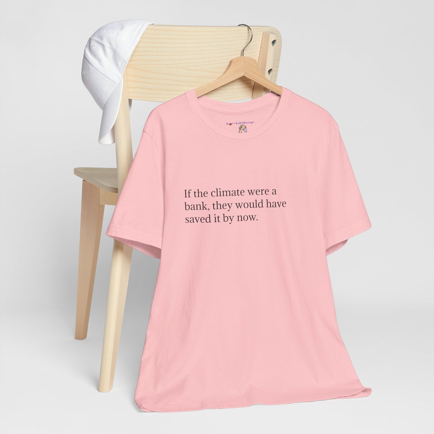 If The Climate Was A Bank, They Would Have Saved It By Now, S-3XL, Unisex Jersey Short Sleeve Tee