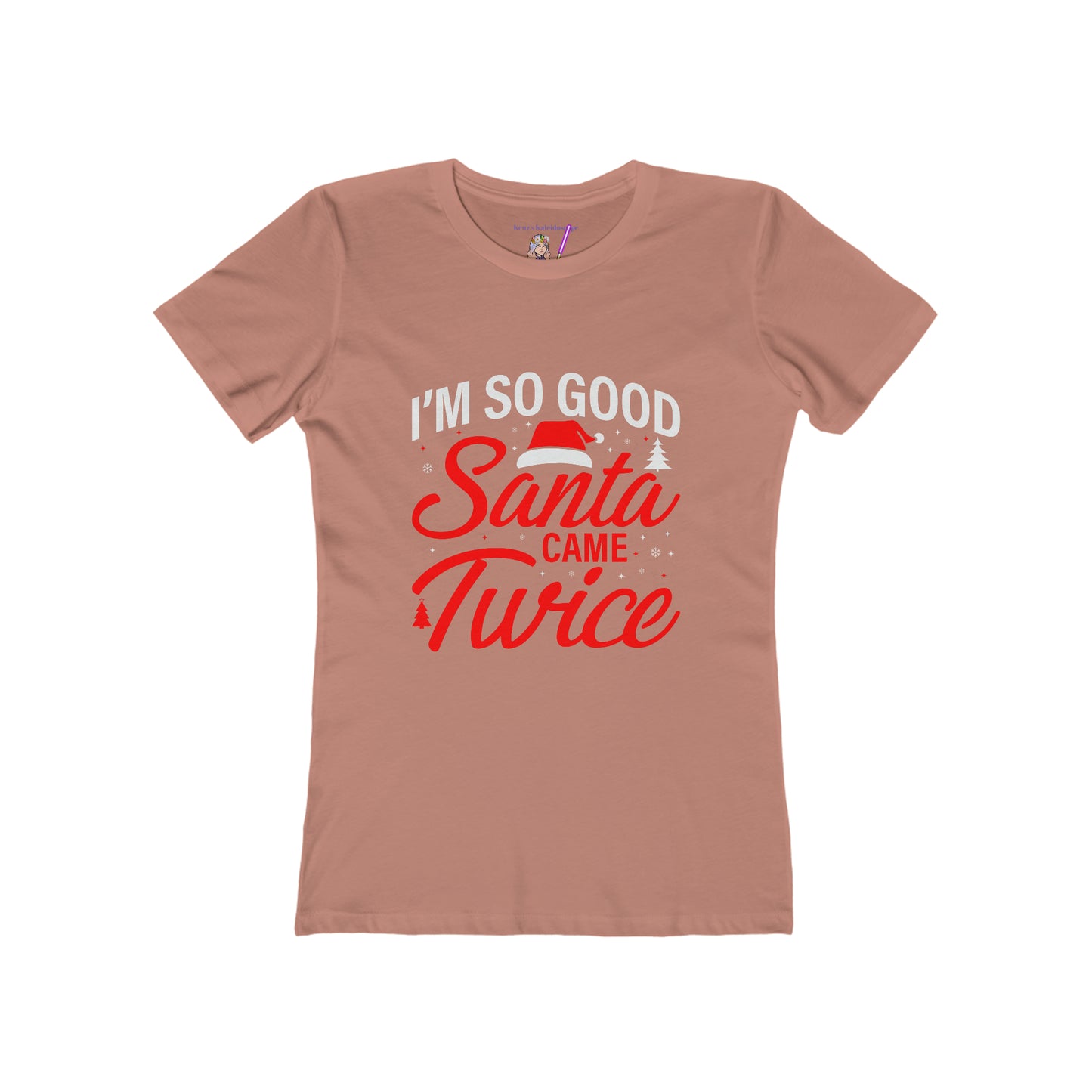 I'm so good Santa came twice holiday Women's The Boyfriend Tee