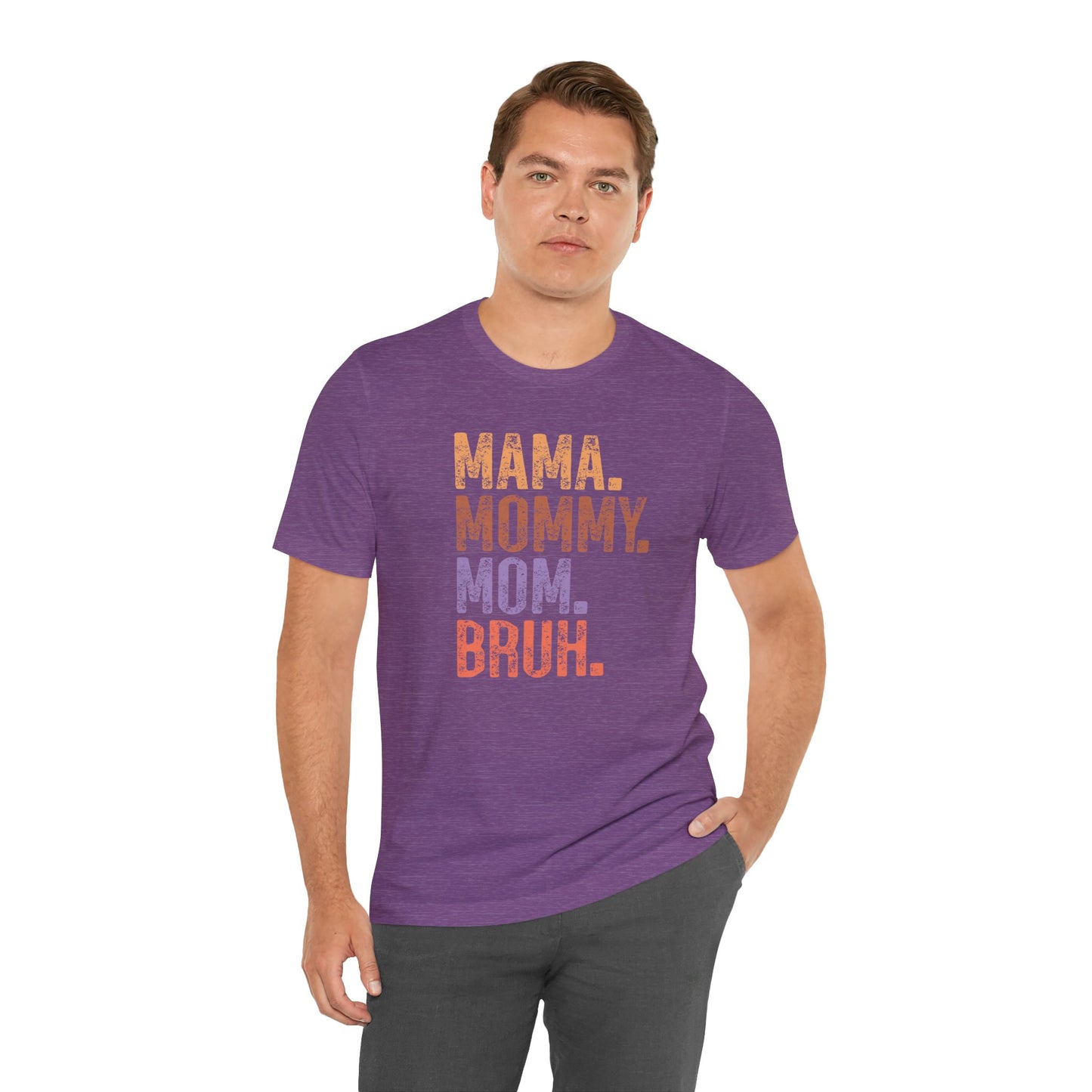 Mother's Day, Mommy Bruh, XS-3XL, Unisex Jersey Short Sleeve Tee