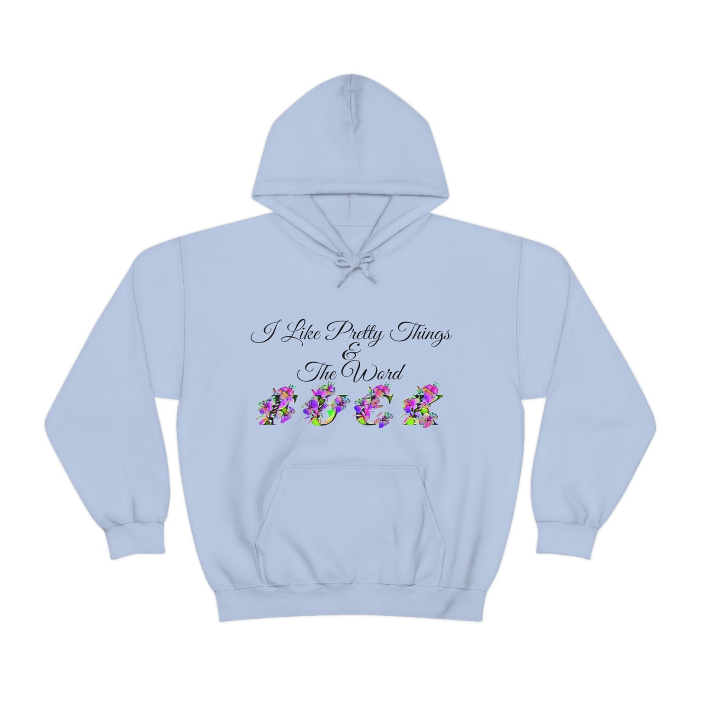I Like Pretty Things and the word F*ck, S-5XL, Unisex Heavy Blend™ Hooded Sweatshirt
