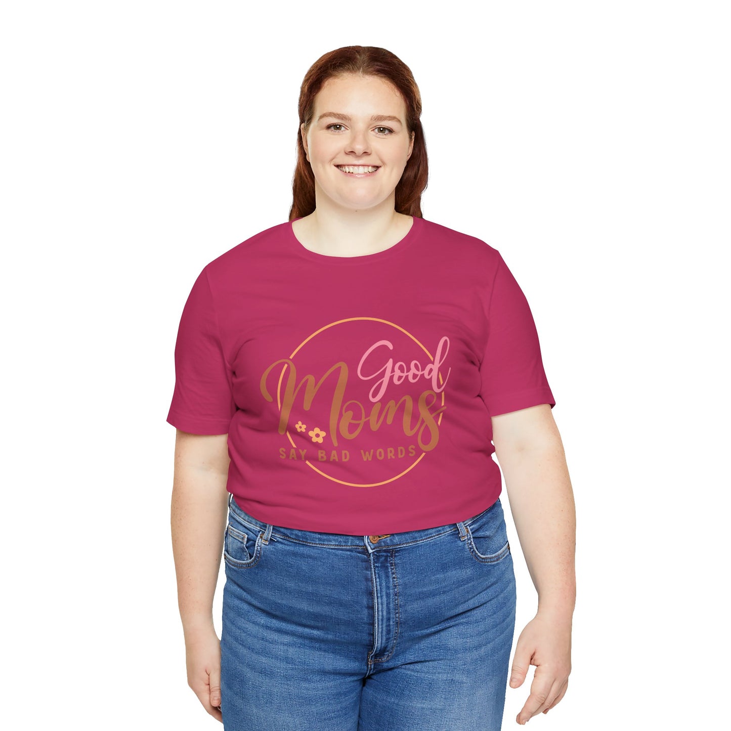 Mother's Day, Good Moms Say Bad Words, XS-3XL, Unisex Jersey Short Sleeve Tee