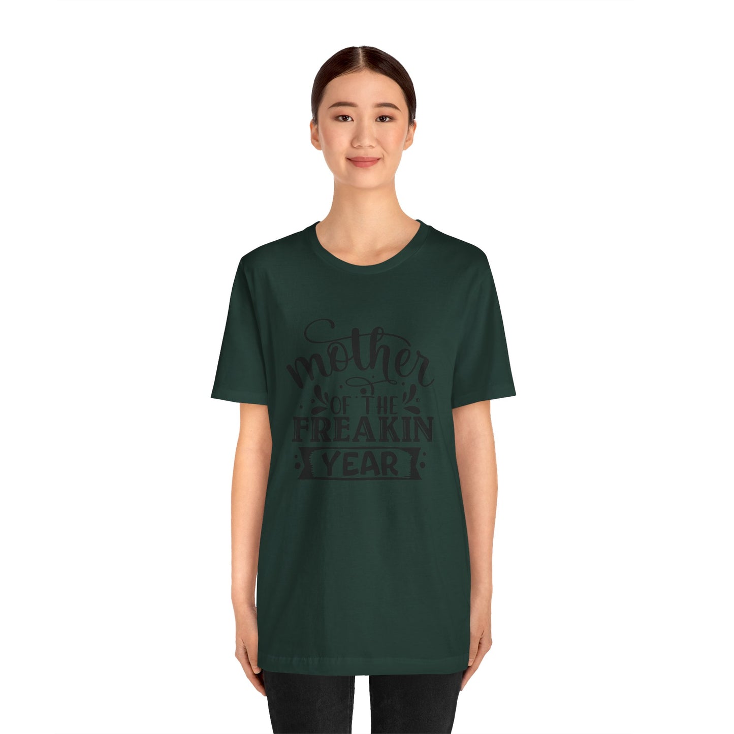 Mother's Day, Mother of the Freaking Year, XS-3XL, Unisex Jersey Short Sleeve Tee