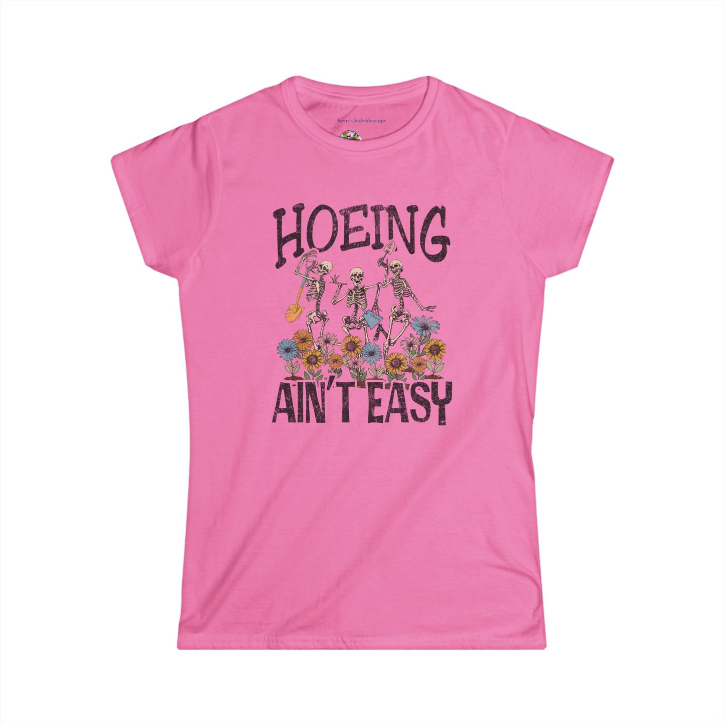 Hoeing Aint Easy, XS-2XL, Gardening, Women's Softstyle Tee