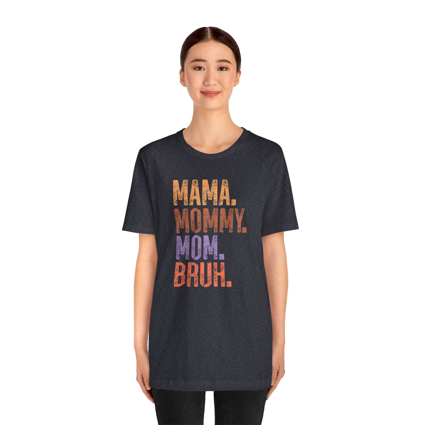 Mother's Day, Mommy Bruh, XS-3XL, Unisex Jersey Short Sleeve Tee