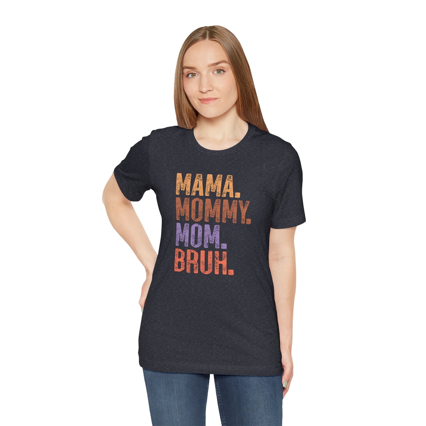 Mother's Day, Mommy Bruh, XS-3XL, Unisex Jersey Short Sleeve Tee