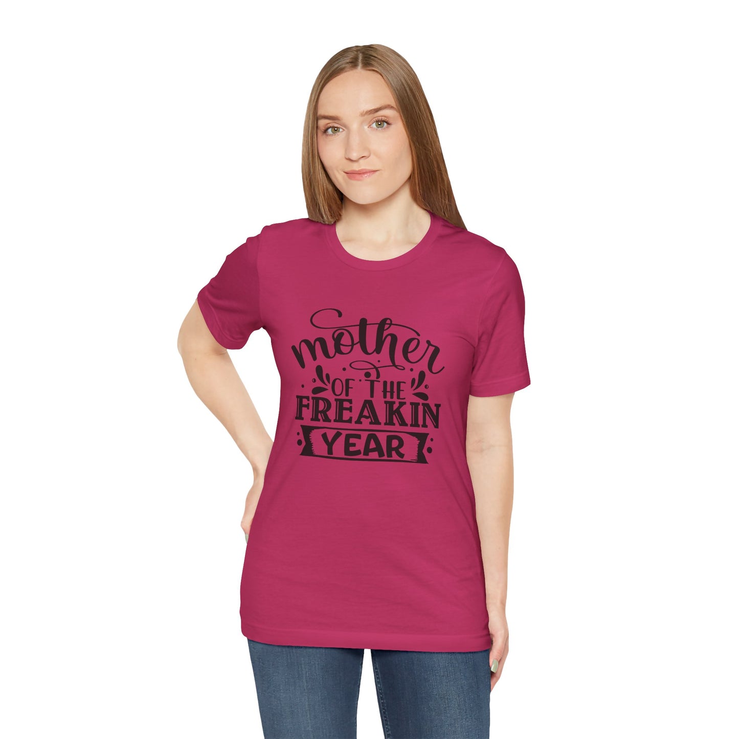 Mother's Day, Mother of the Freaking Year, XS-3XL, Unisex Jersey Short Sleeve Tee