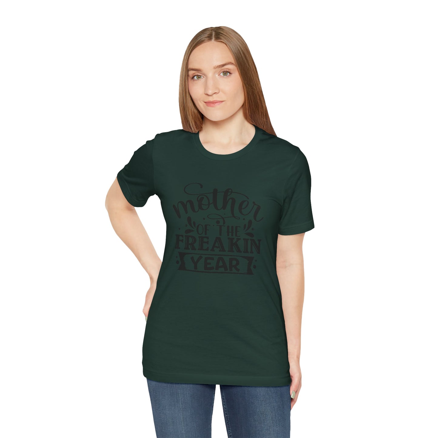 Mother's Day, Mother of the Freaking Year, XS-3XL, Unisex Jersey Short Sleeve Tee
