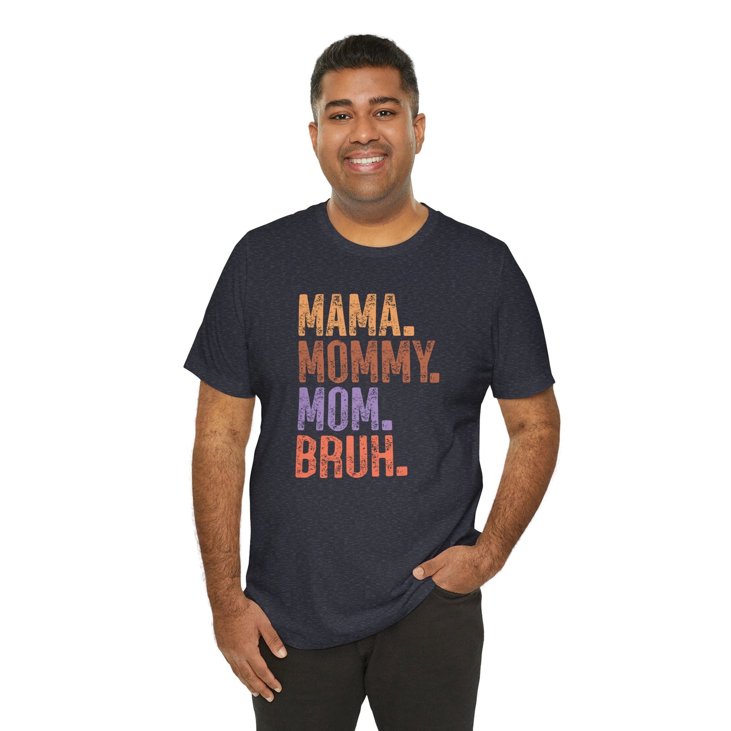 Mother's Day, Mommy Bruh, XS-3XL, Unisex Jersey Short Sleeve Tee