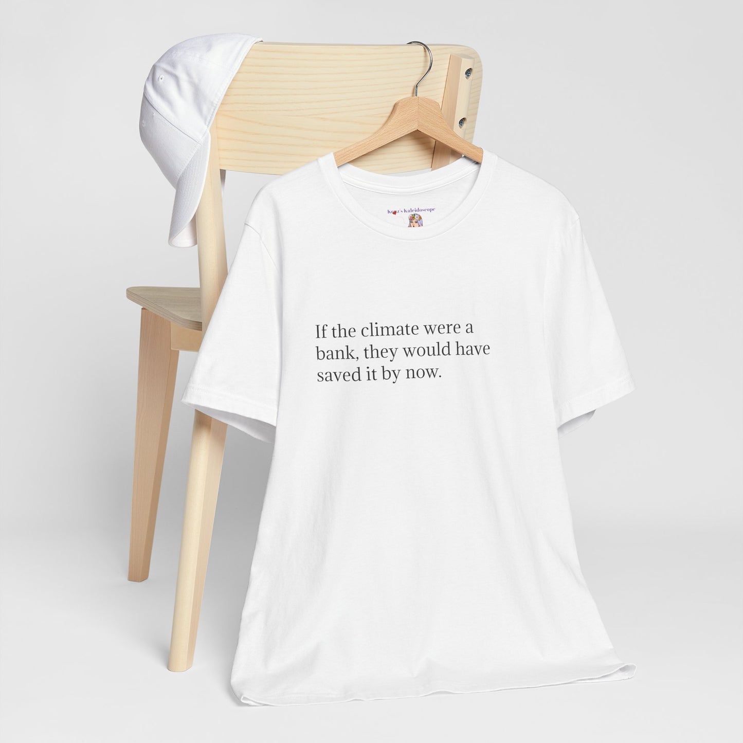 If The Climate Was A Bank, They Would Have Saved It By Now, S-3XL, Unisex Jersey Short Sleeve Tee