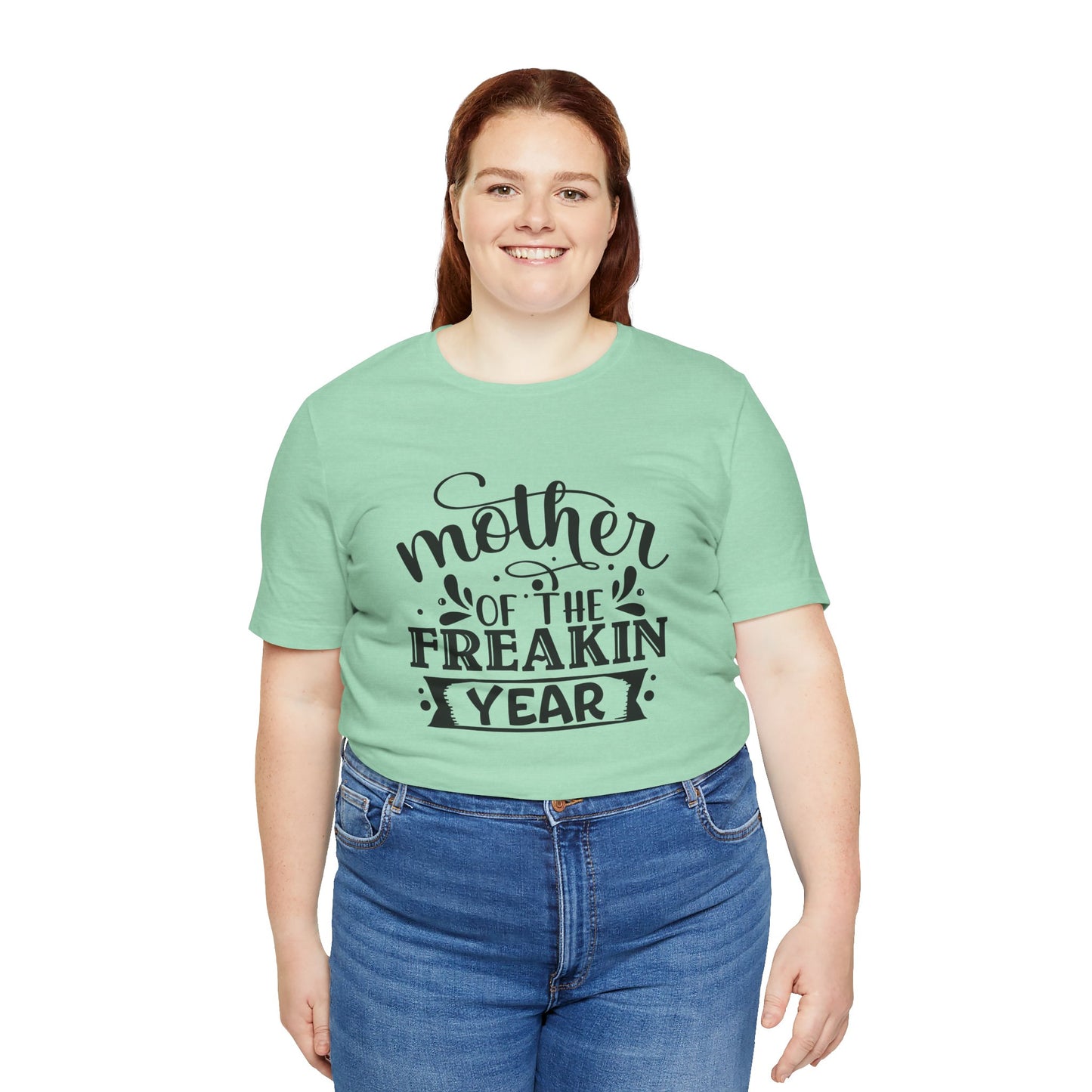 Mother's Day, Mother of the Freaking Year, XS-3XL, Unisex Jersey Short Sleeve Tee