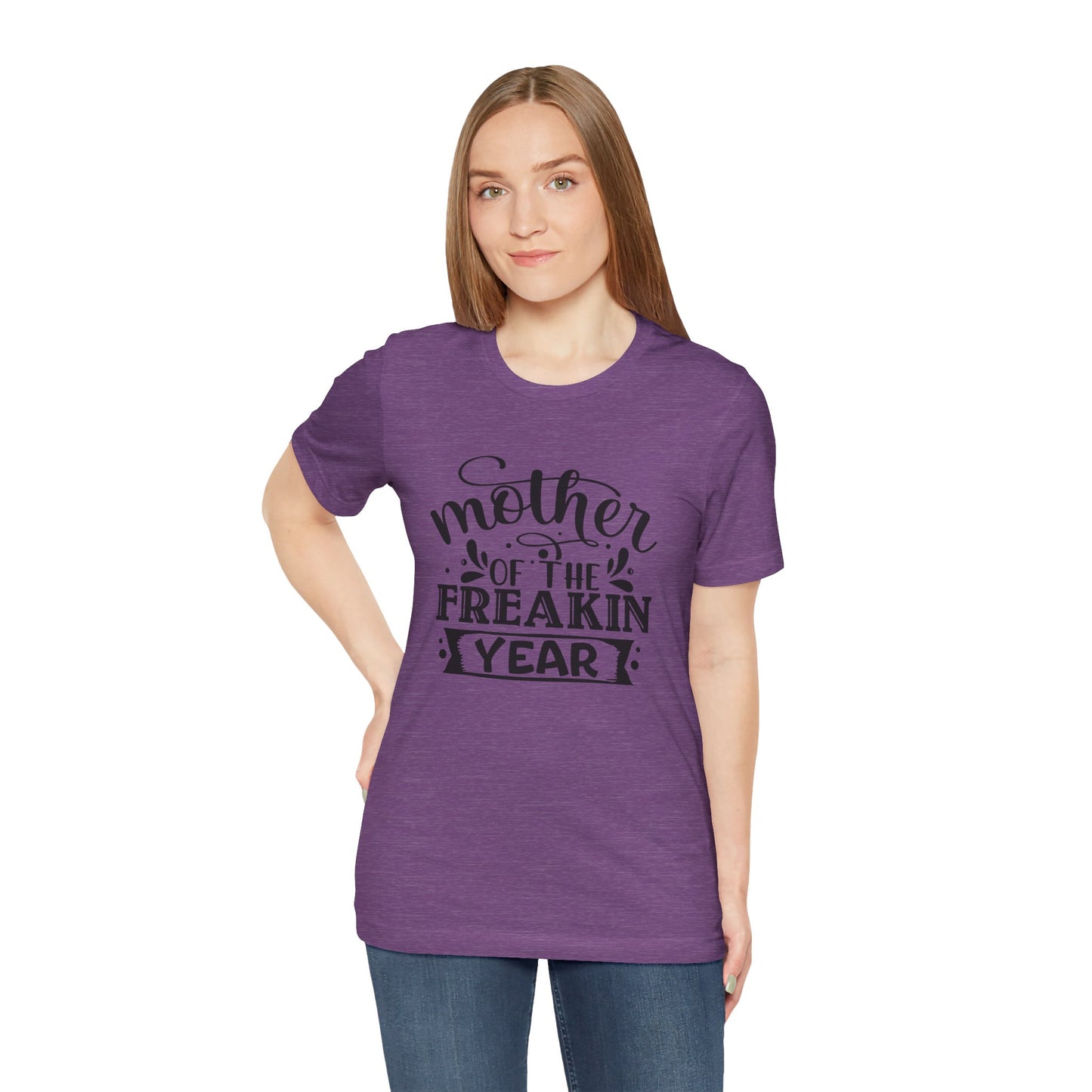 Mother's Day, Mother of the Freaking Year, XS-3XL, Unisex Jersey Short Sleeve Tee