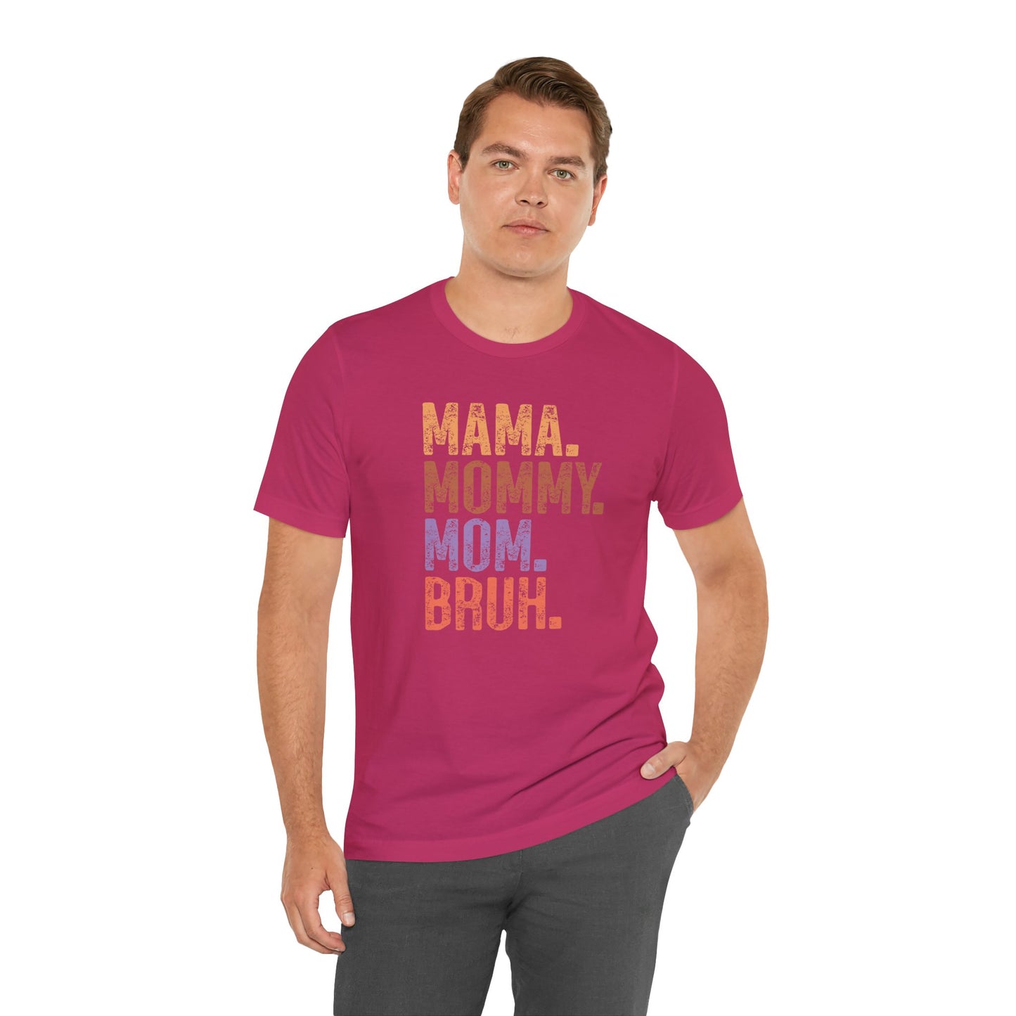 Mother's Day, Mommy Bruh, XS-3XL, Unisex Jersey Short Sleeve Tee