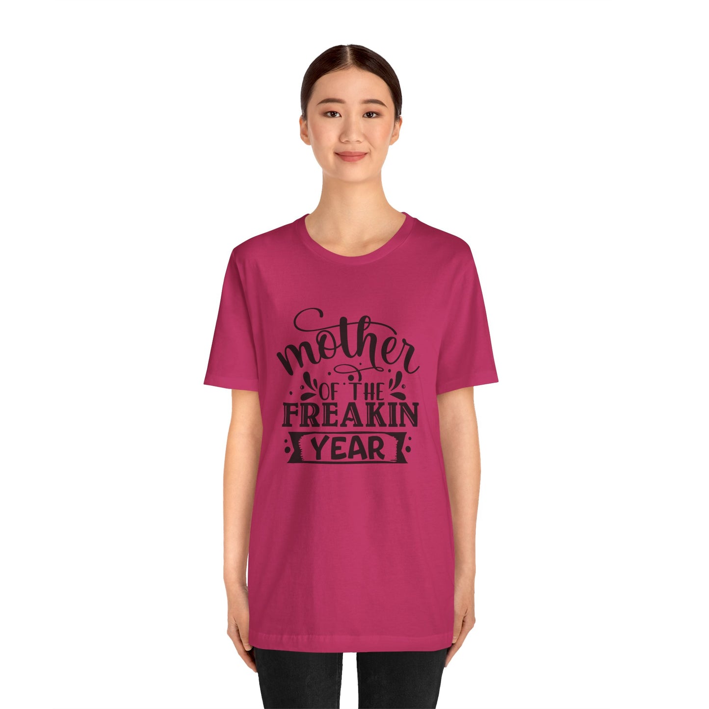 Mother's Day, Mother of the Freaking Year, XS-3XL, Unisex Jersey Short Sleeve Tee