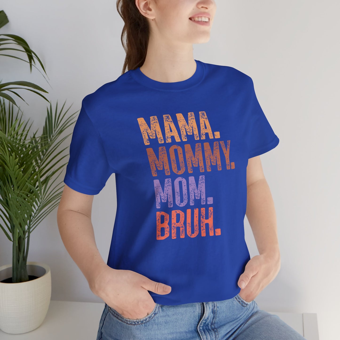 Mother's Day, Mommy Bruh, XS-3XL, Unisex Jersey Short Sleeve Tee