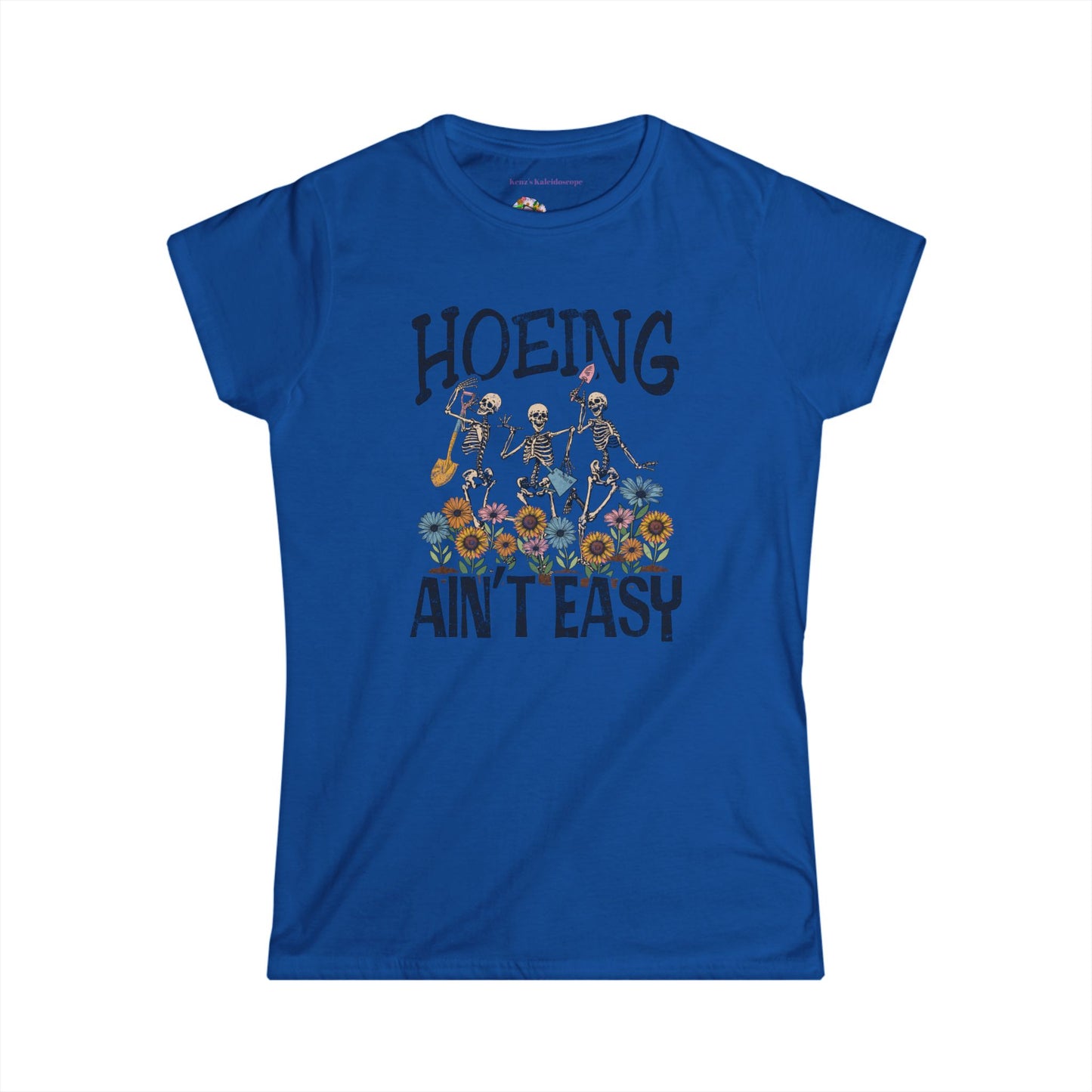 Hoeing Aint Easy, XS-2XL, Gardening, Women's Softstyle Tee