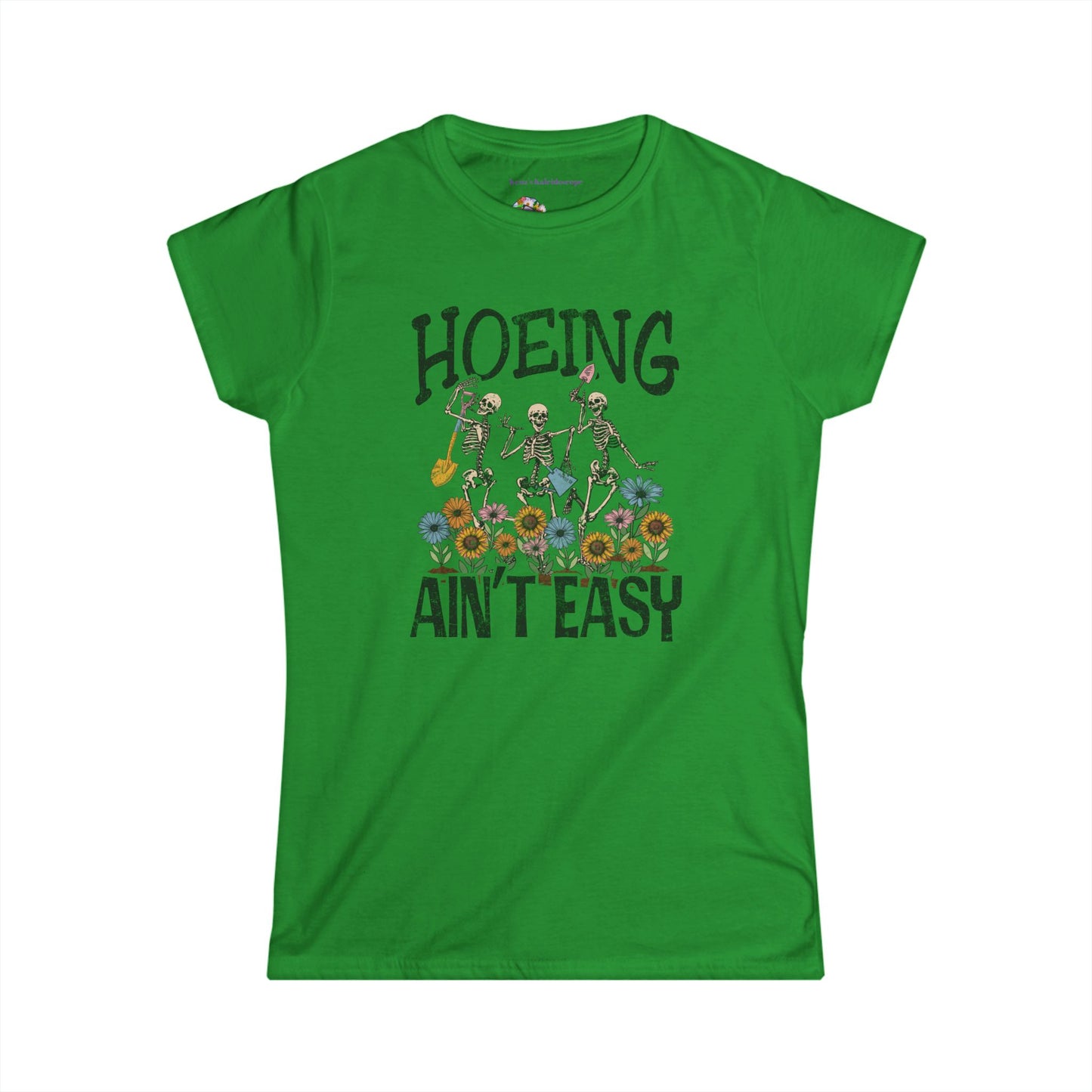 Hoeing Aint Easy, XS-2XL, Gardening, Women's Softstyle Tee