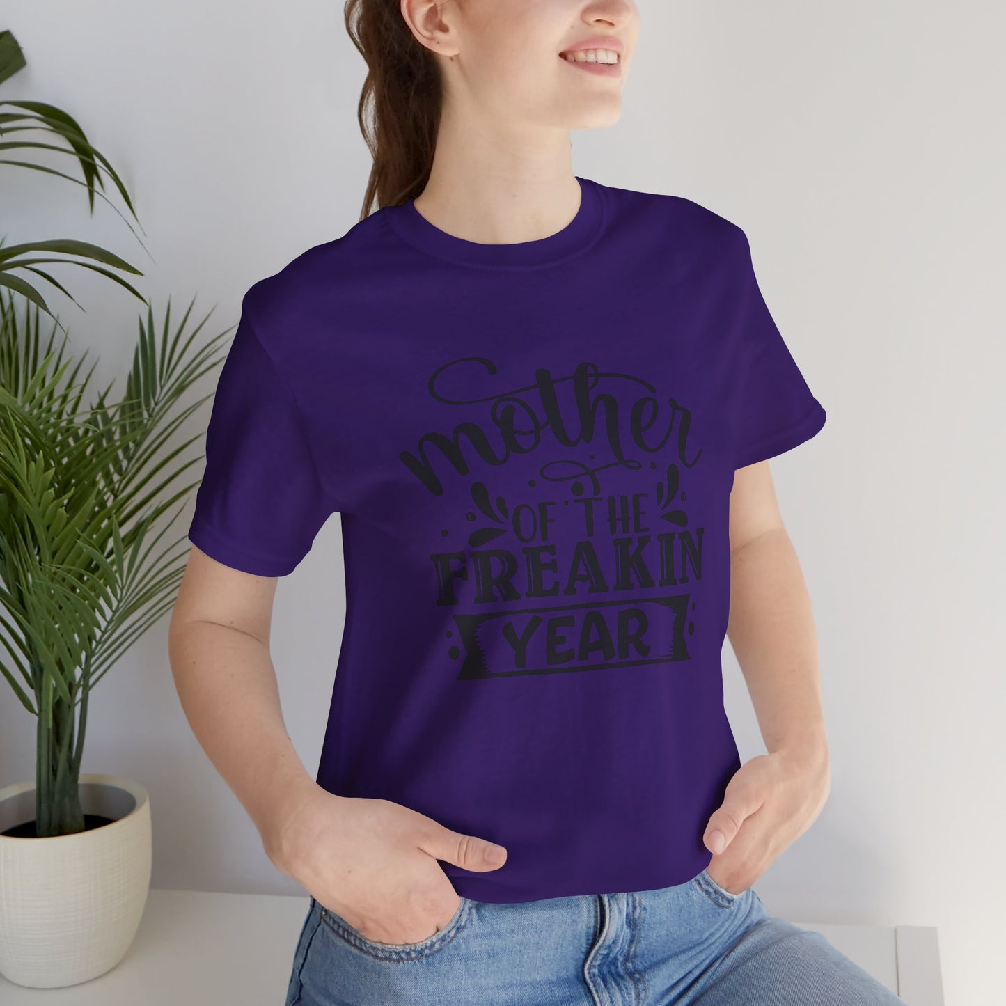 Mother's Day, Mother of the Freaking Year, XS-3XL, Unisex Jersey Short Sleeve Tee
