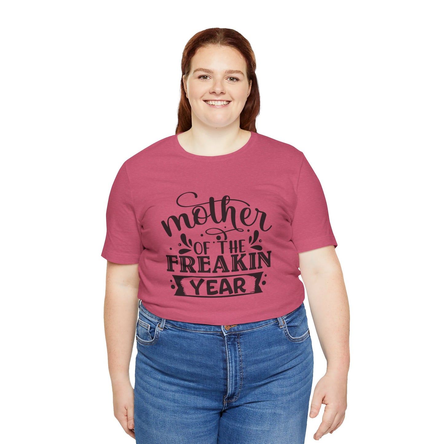 Mother's Day, Mother of the Freaking Year, XS-3XL, Unisex Jersey Short Sleeve Tee