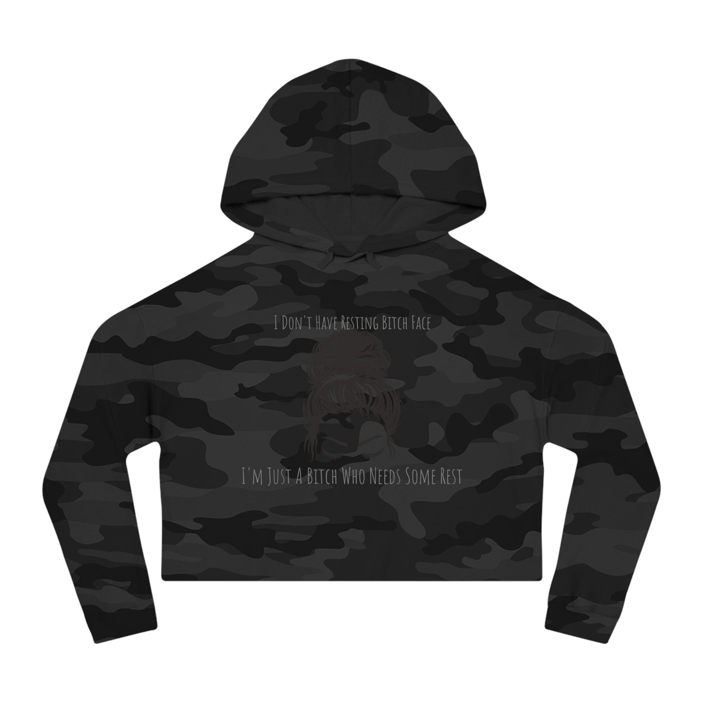 I Don't Have Resting B*tch Face I'm Just a Tired B*tch, XS-2XL, RBF, Women’s Cropped Hooded Sweatshirt