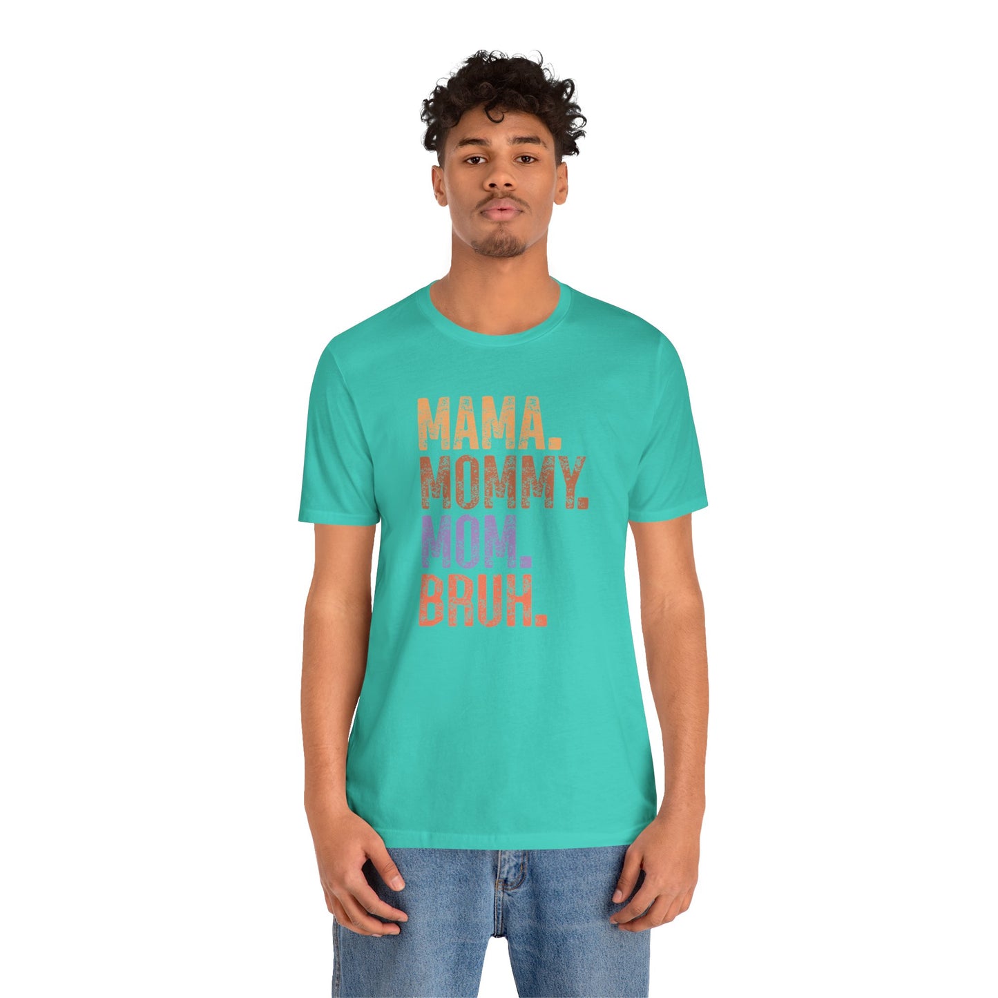 Mother's Day, Mommy Bruh, XS-3XL, Unisex Jersey Short Sleeve Tee
