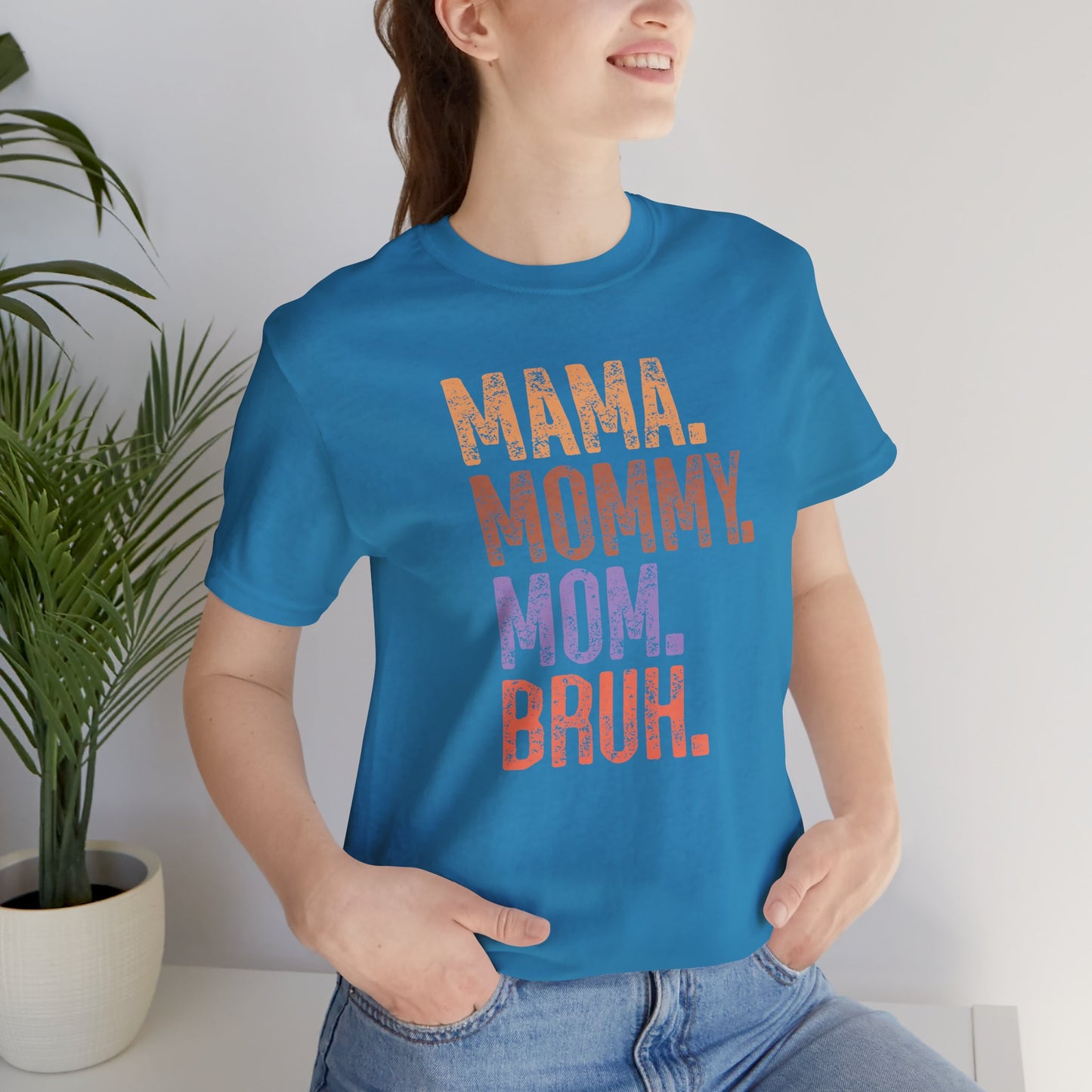 Mother's Day, Mommy Bruh, XS-3XL, Unisex Jersey Short Sleeve Tee
