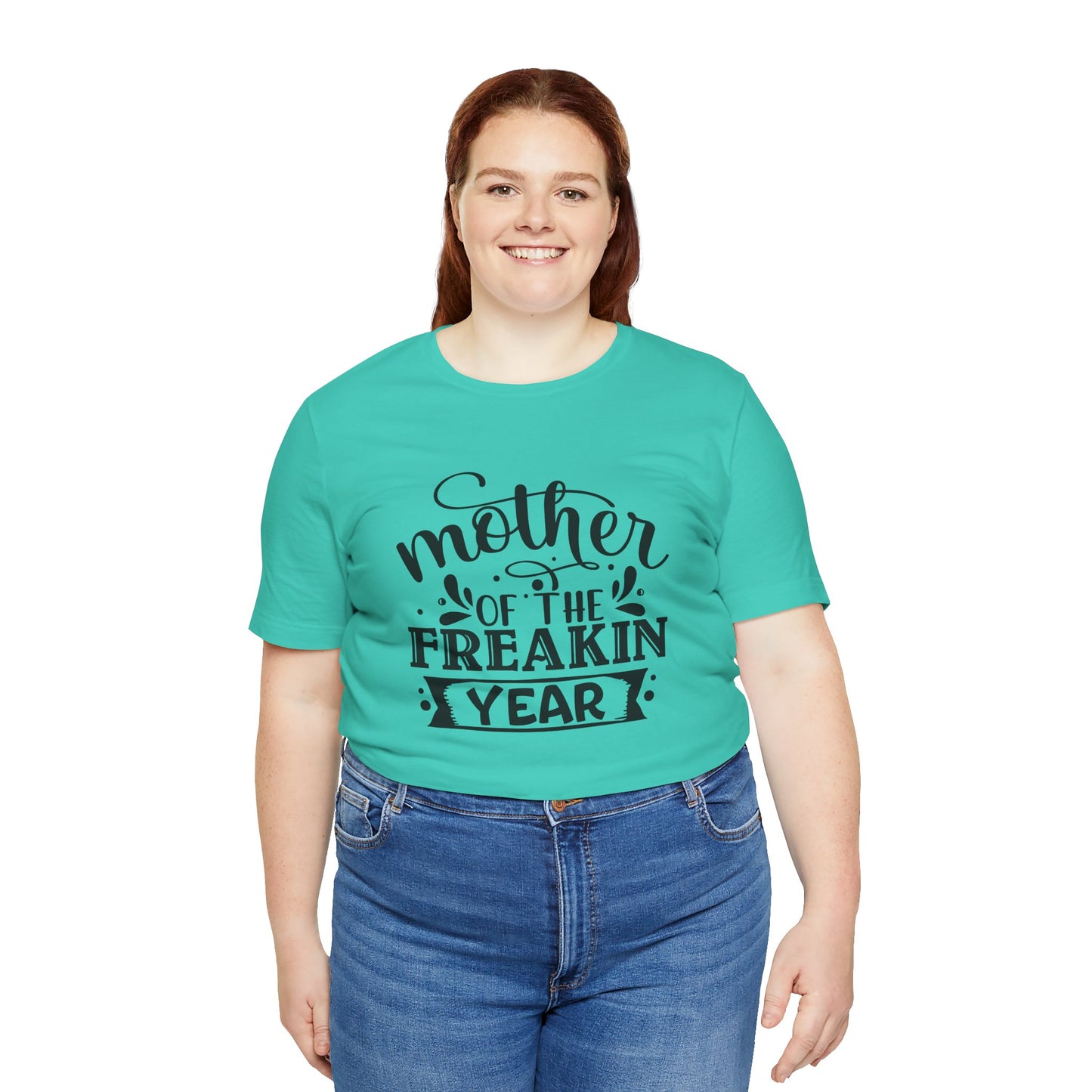 Mother's Day, Mother of the Freaking Year, XS-3XL, Unisex Jersey Short Sleeve Tee