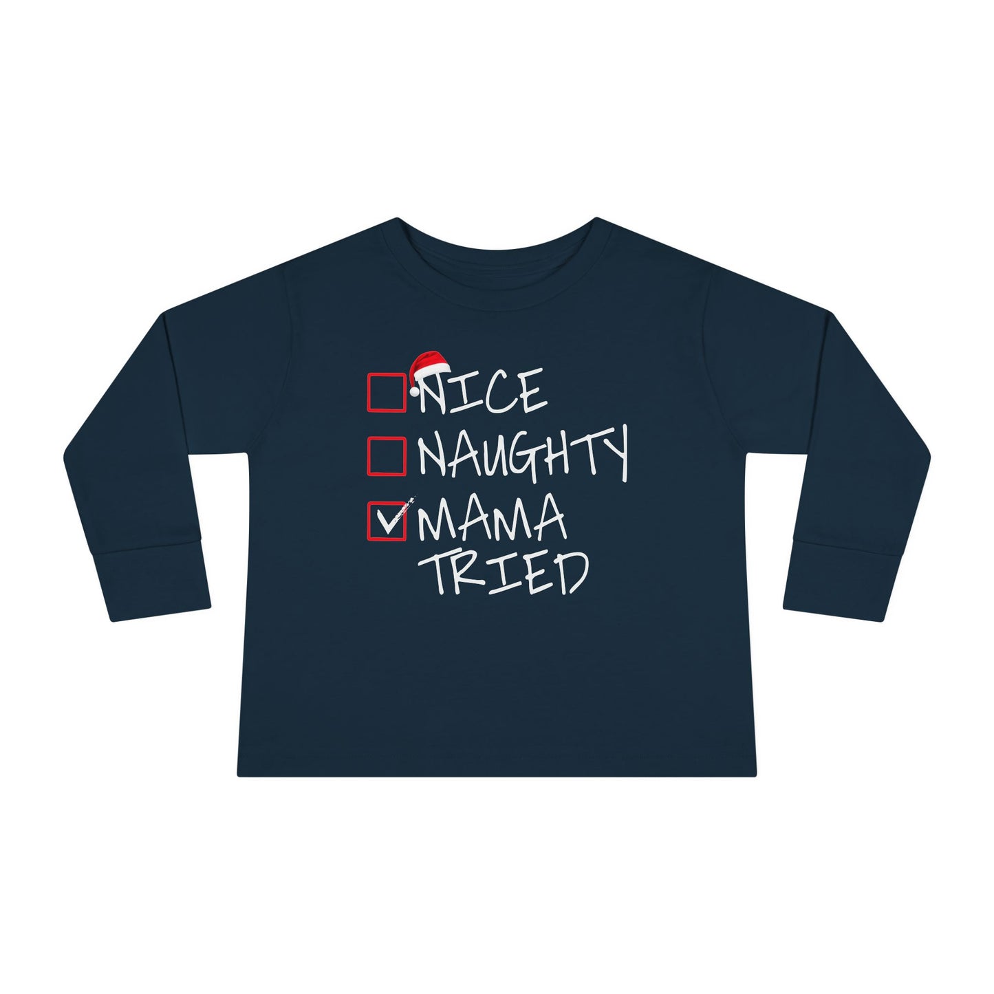 Naughty Nice Mama Tried Holiday Checklist Toddler Long Sleeve Tee