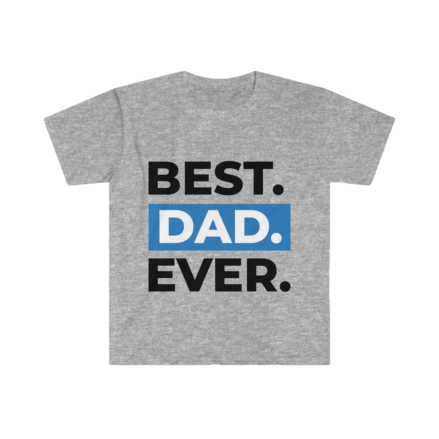 Unisex Best Dad Ever T-Shirt