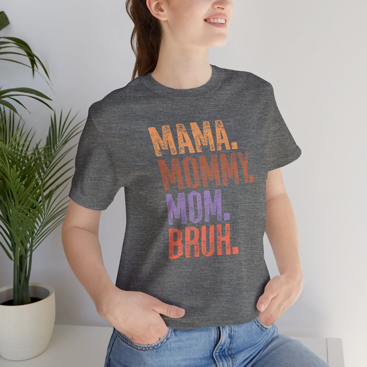 Mother's Day, Mommy Bruh, XS-3XL, Unisex Jersey Short Sleeve Tee