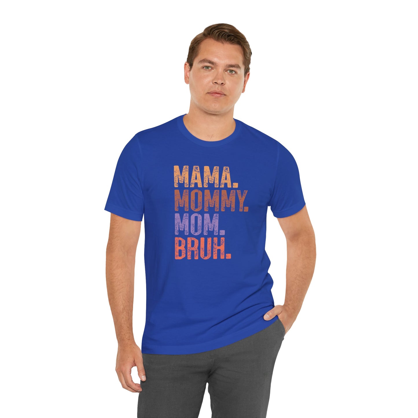 Mother's Day, Mommy Bruh, XS-3XL, Unisex Jersey Short Sleeve Tee
