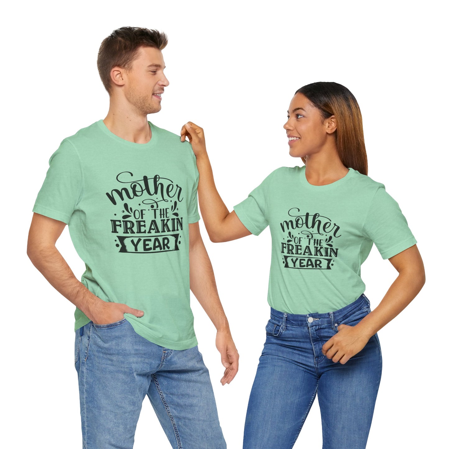 Mother's Day, Mother of the Freaking Year, XS-3XL, Unisex Jersey Short Sleeve Tee